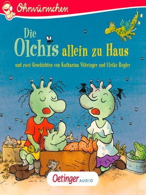 cover image of Die Olchis allein zu Haus und zwei Geschichten von Katharina Vöhringer und Ulrike Rogler